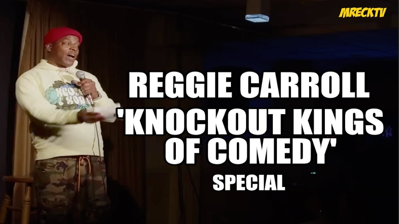 Reggie Carroll 'Knockout Kings Of Comedy' Special. Feat. Scruncho