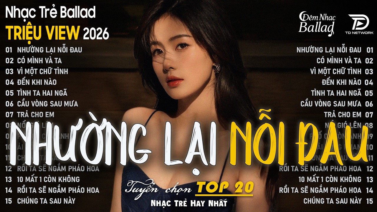 Nhường Lại Nỗi Đau | Nhạc Trẻ Ballad Triệu View 2026 |Top 20 Ca Khúc Buồn Về Tình Yêu Nghe Là Khóc