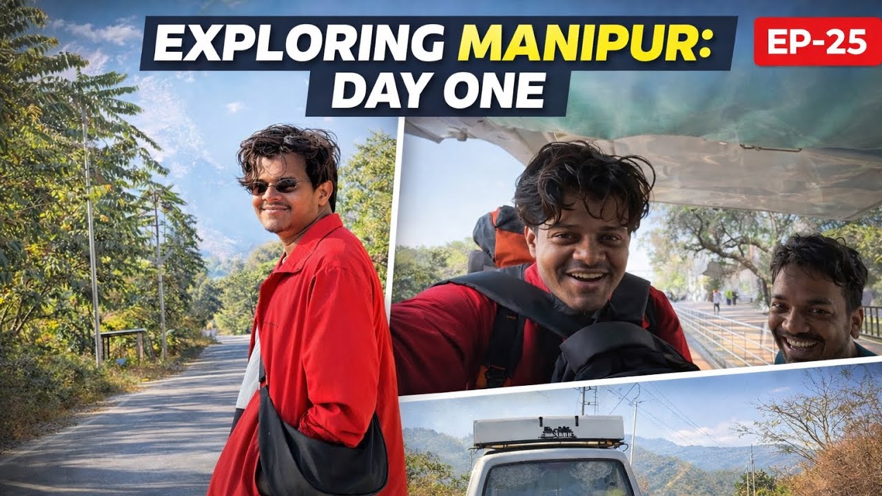 EXPLORING MANIPUR: DAY ONE😇