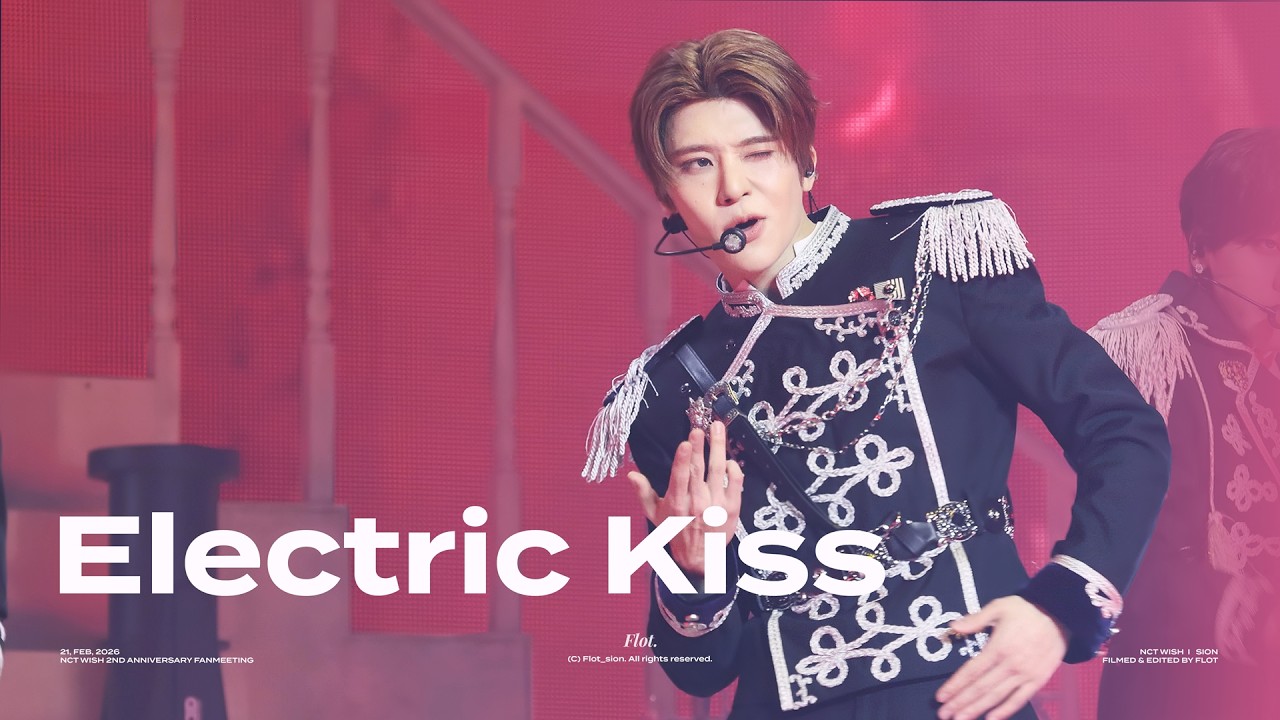 260221 엔시티 위시 시온 Electric Kiss 직캠 I NCT WISH 2ND ANNIVERSARY FANMEETING