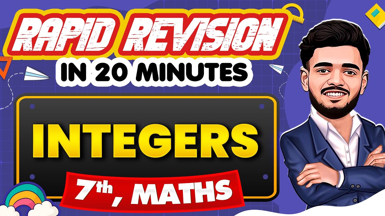 Integers - Rapid Revision in 20 Minutes🔥|| Maths, Class 7th 📚