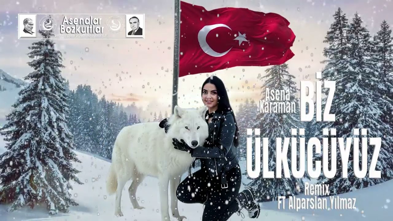 Biz Ülkücüyüz (Remix ) Asena  FT Alparslan Yılmaz