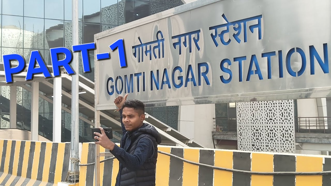 PART-1 NEW GOMTI NAGAR STATION🤑🫡