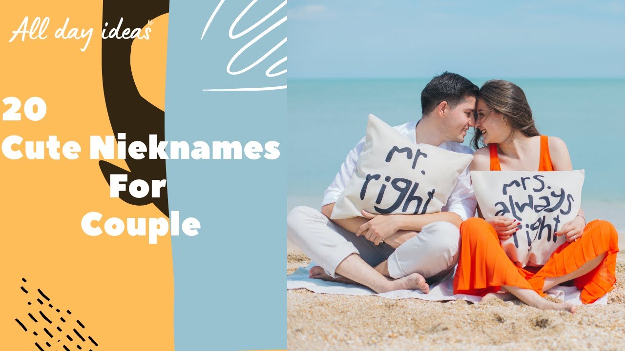 20 cute nicknames for couple || cute names for couple