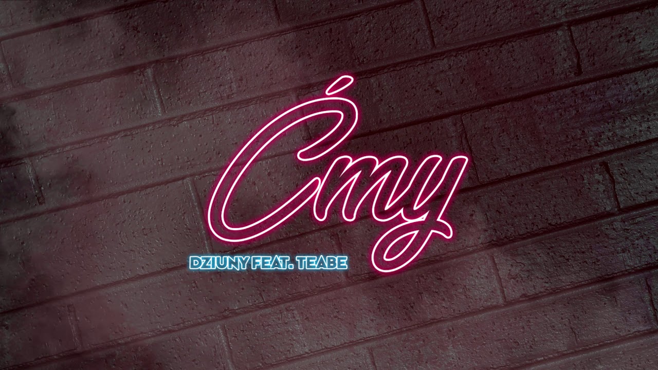 Dziuny feat. Teabe - Ćmy (prod. Cheez)