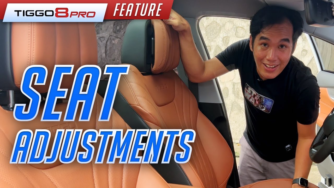 Seat Adjustments (Chery Tiggo 8 Pro 1.6T 2022)