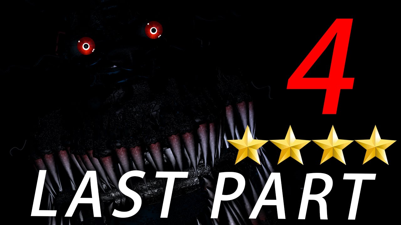 Five Nights At Freddy's 4 Last Part - 挑戰4顆星和第9第10夜！？！