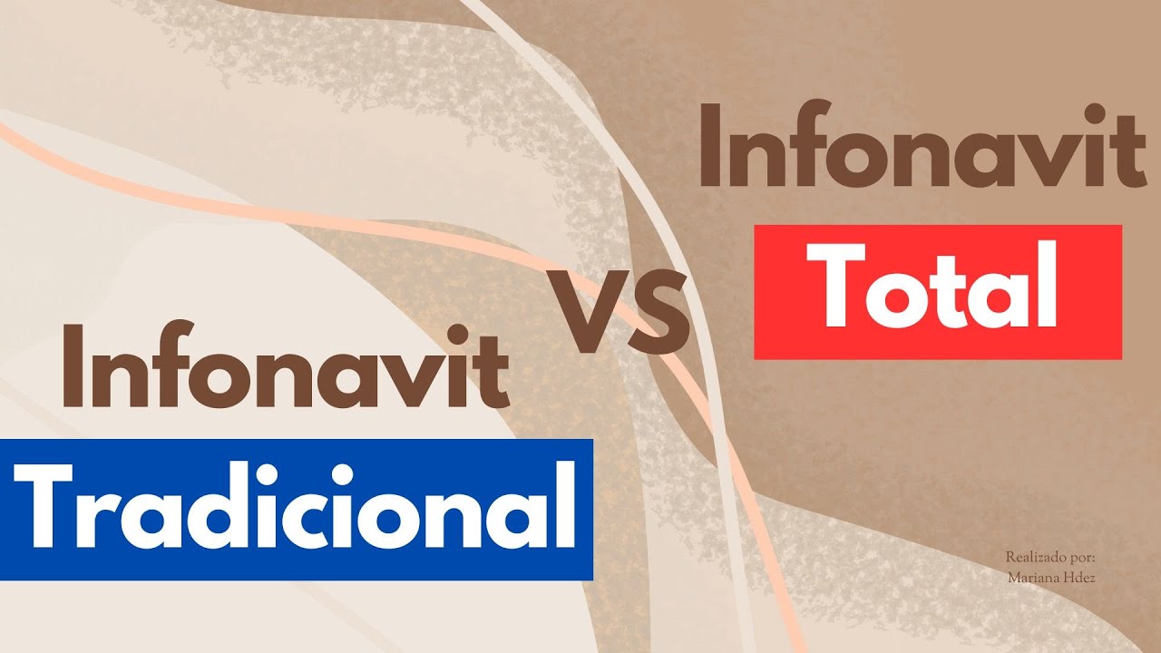 Infonavit Tradicional Vs Infonavit Total