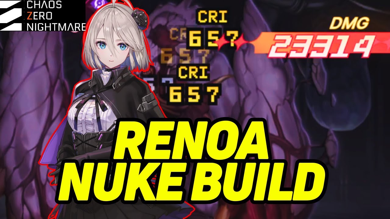 Showcasing my E0 Renoa Burst Build!!!【Chaos Zero Nightmare】