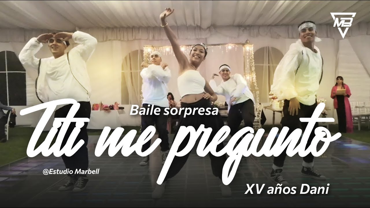 TITI ME PREGUNTO 🔥🔥🔥 /COREOGRAFÍA DE 15 AÑOS 💃/ESTUDIO DE DANZA MARBELL