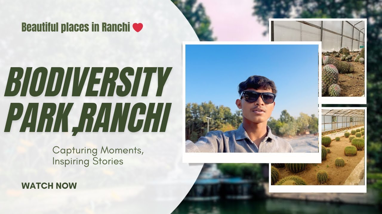 Biodiversity Park , Ranchi ❤️ 