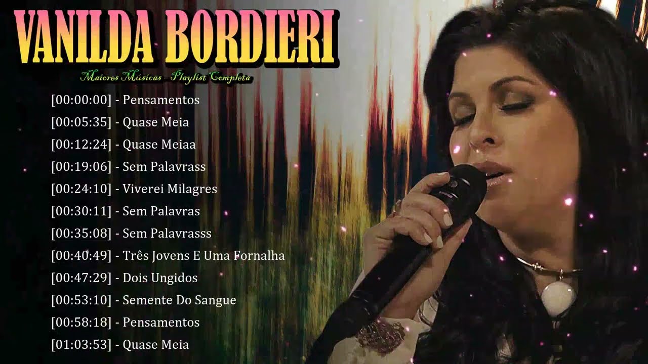 🎹 Vanilda Bordieri – Canções ungidas que glorificam o Senhor e edificam vidas 🔔