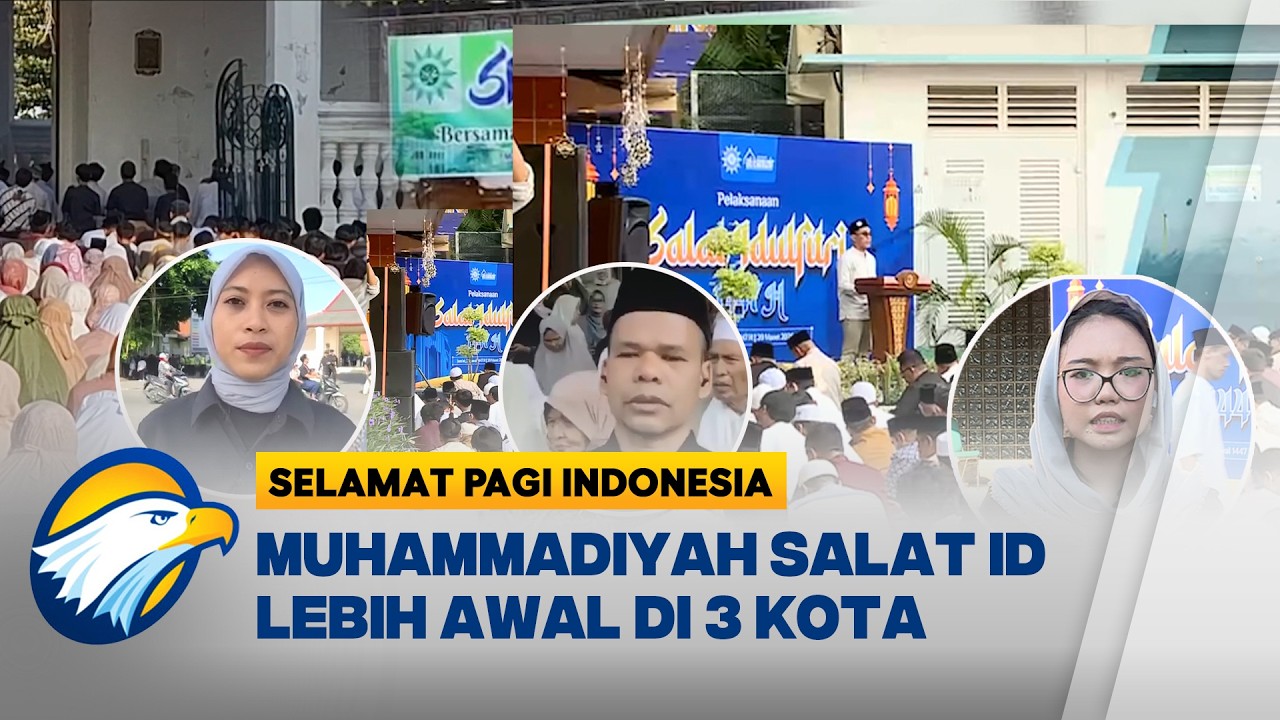 Muhammadiyah Gelar Salat Id Lebih Awal Pantauan Tiga Kota - [Selamat Pagi Indonesia]