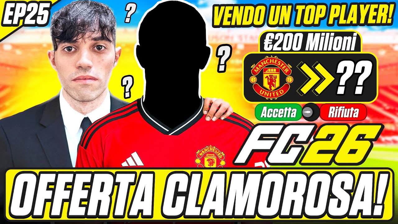 HO VENDUTO UN TOP PLAYER! OFFERTA CLAMOROSA PER LUI! - FC 26 CARRIERA ALLENATORE EP.25