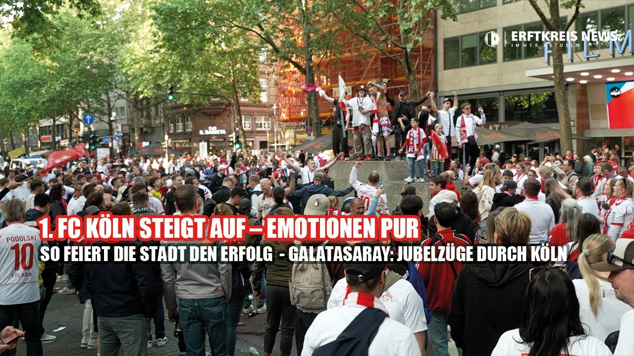 Aufstieg 1. FC Köln: So feiert die Stadt den Erfolg - Galatasaray: Jubelzüge durch Köln