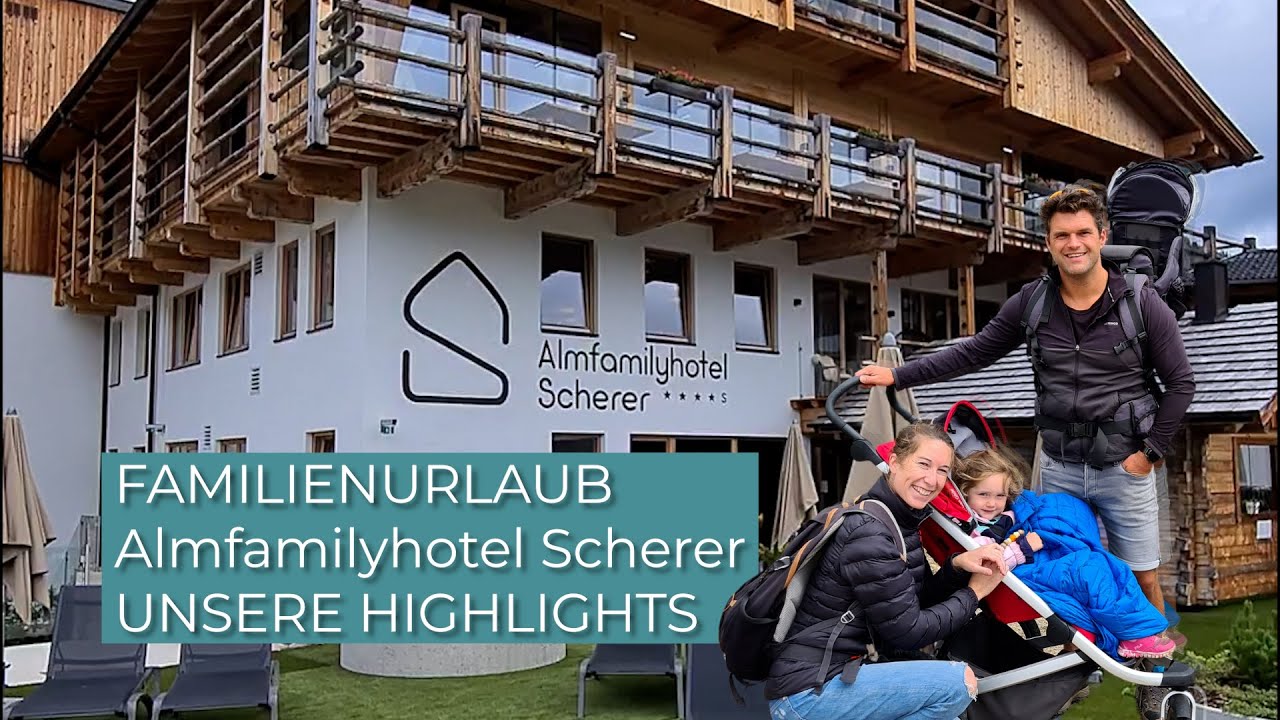 Familienblogger im Almfamilyhotel Scherer - Highlights aus dem Urlaub in Obertilliach/Osttirol