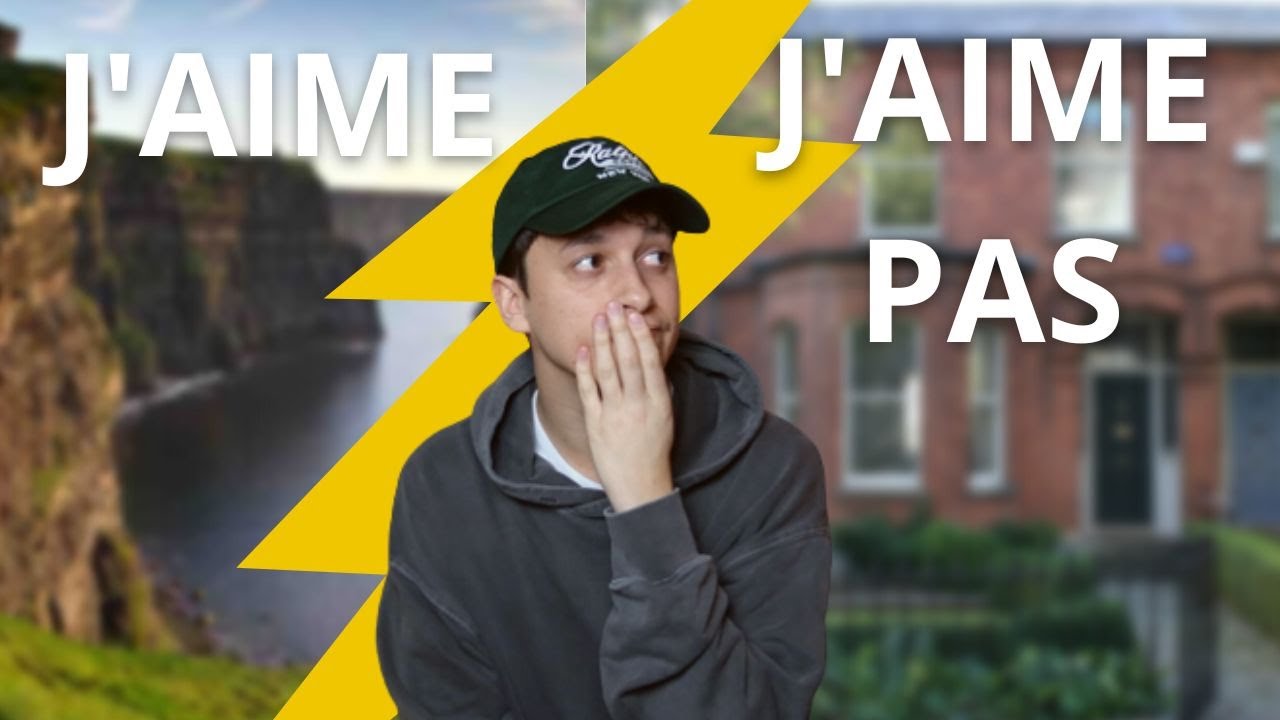 VIVRE EN IRLANDE - Ce que j'aime vs ce que je n'aime pas