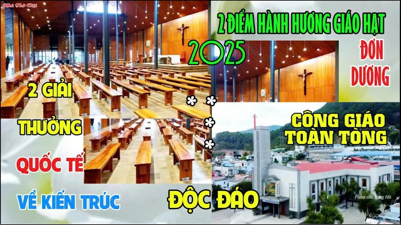 HAI ĐIỂM HÀNH HƯƠNG KHÔNG NÊN BỎ QUA TRONG NĂM THÁNH 2025 Ở GIÁO HẠT ĐƠN DƯƠNG GIÁO PHẬN ĐÀ LẠT#500