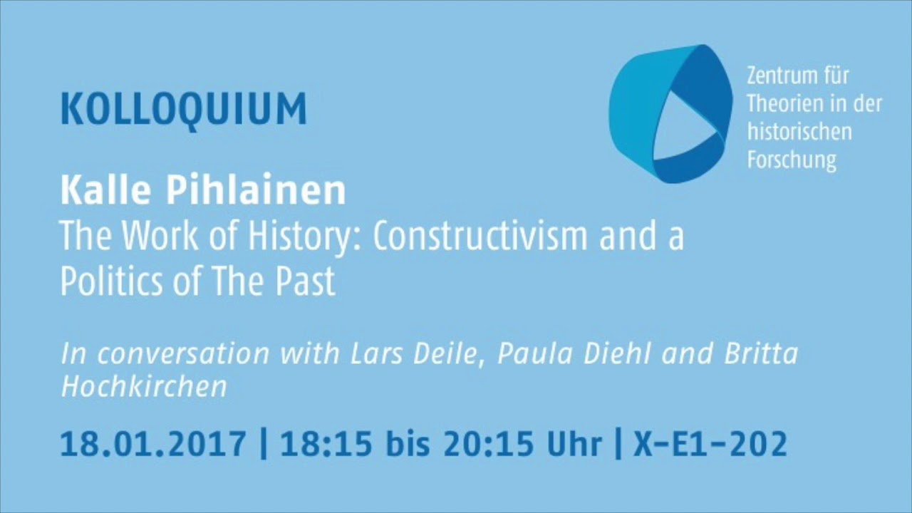 Kalle Pihlainen - The Work of History: Constructivism and a Politics of The Past