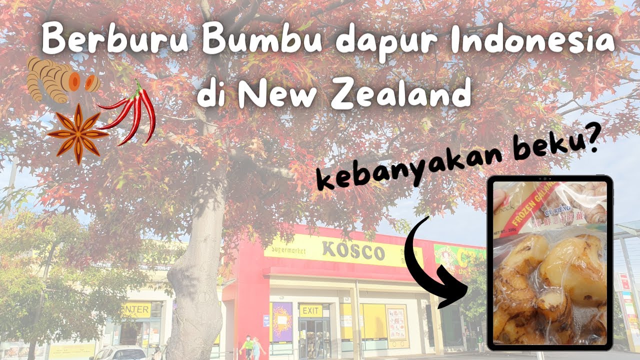 Berburu Bumbu Dapur Indonesia di New Zealand // Kebanyakan di bekuin?