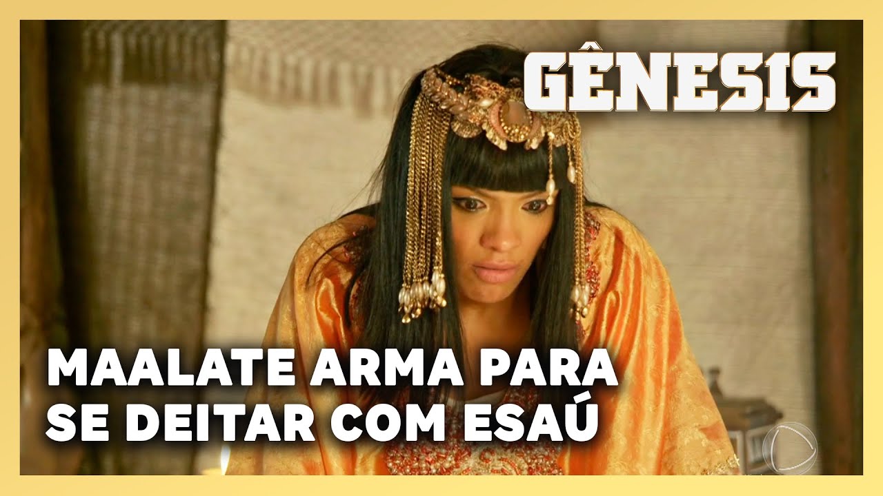 NOVELA GÊNESIS: Maalate arma plano para se deitar com Esaú