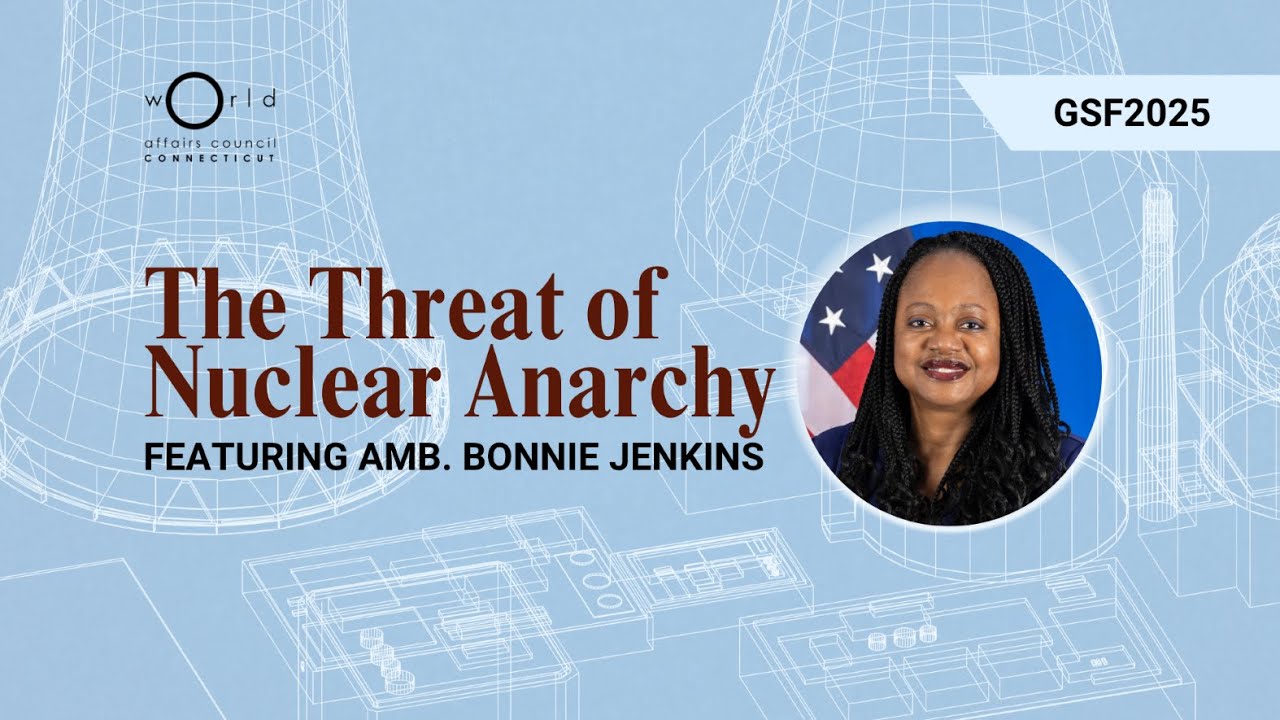 The Threat of Nuclear Anarchy with Ambassador Bonnie Jenkins | GSF2025