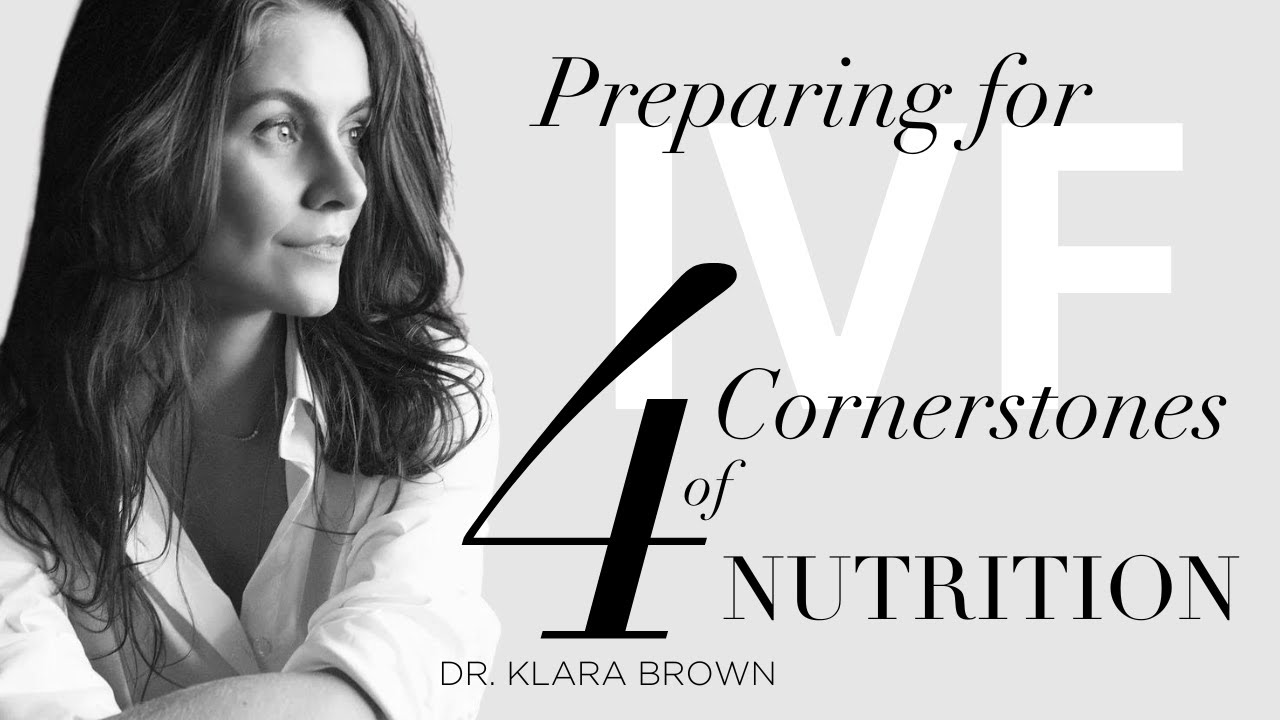 Preparing for IVF - Part 1: The 4 Cornerstones of Nutrition for Fertility
