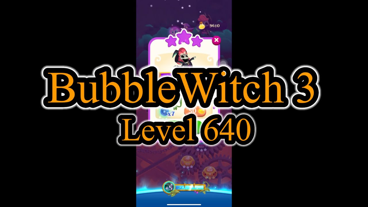 BubbleWitch 3 RPD - Level 640
