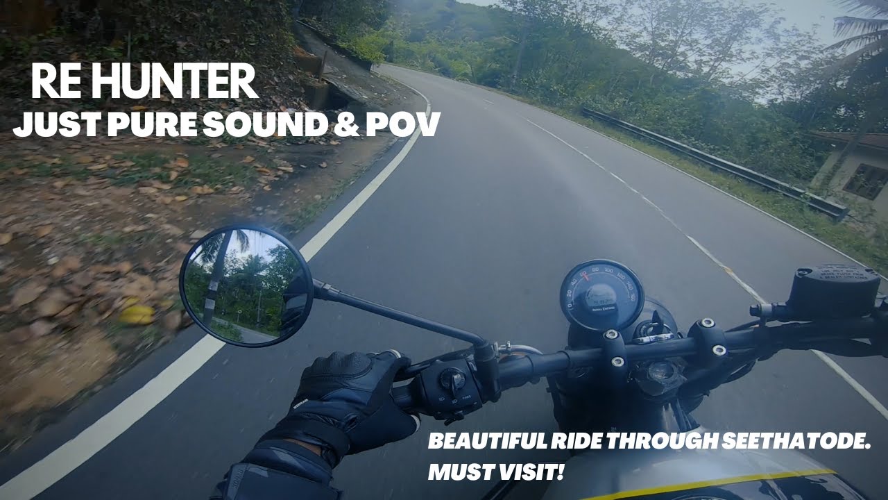 Beautiful roads of Seethatode! | RE Hunter | Must Ride Location | Pure Sound +POV |