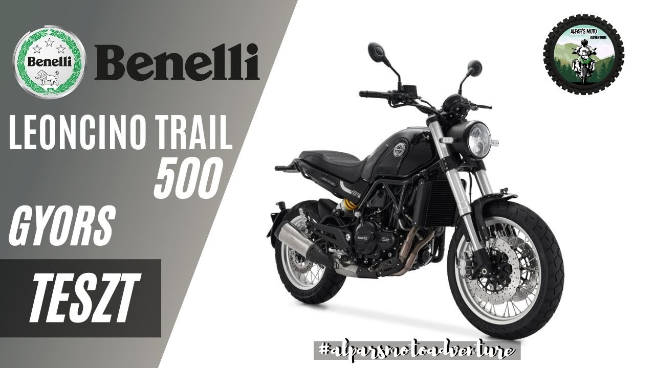 Benelli Leoncino 500 Trail  - 2022 - A tini oroszlán  - Gyors teszt - 