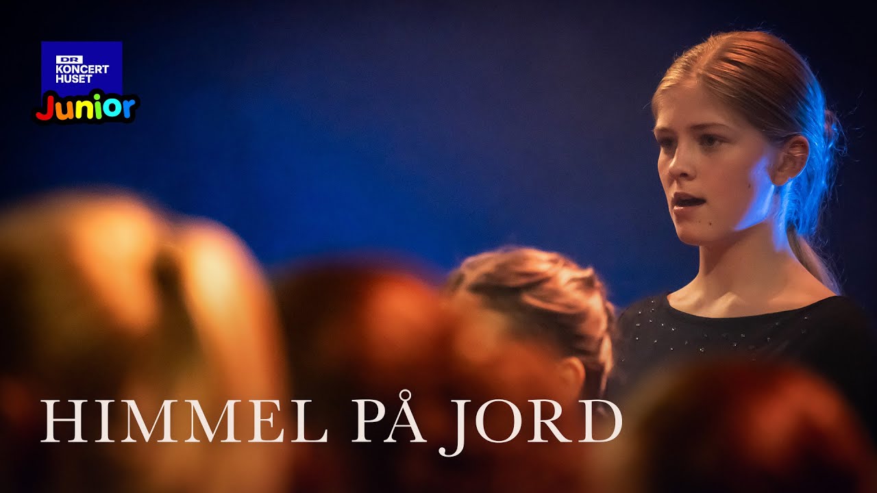 Himmel på jord // DR Juniorkoret (LIVE)