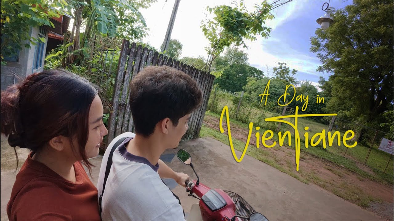 A day in Vientiane วันสบายๆ ในเวียงจันทร์