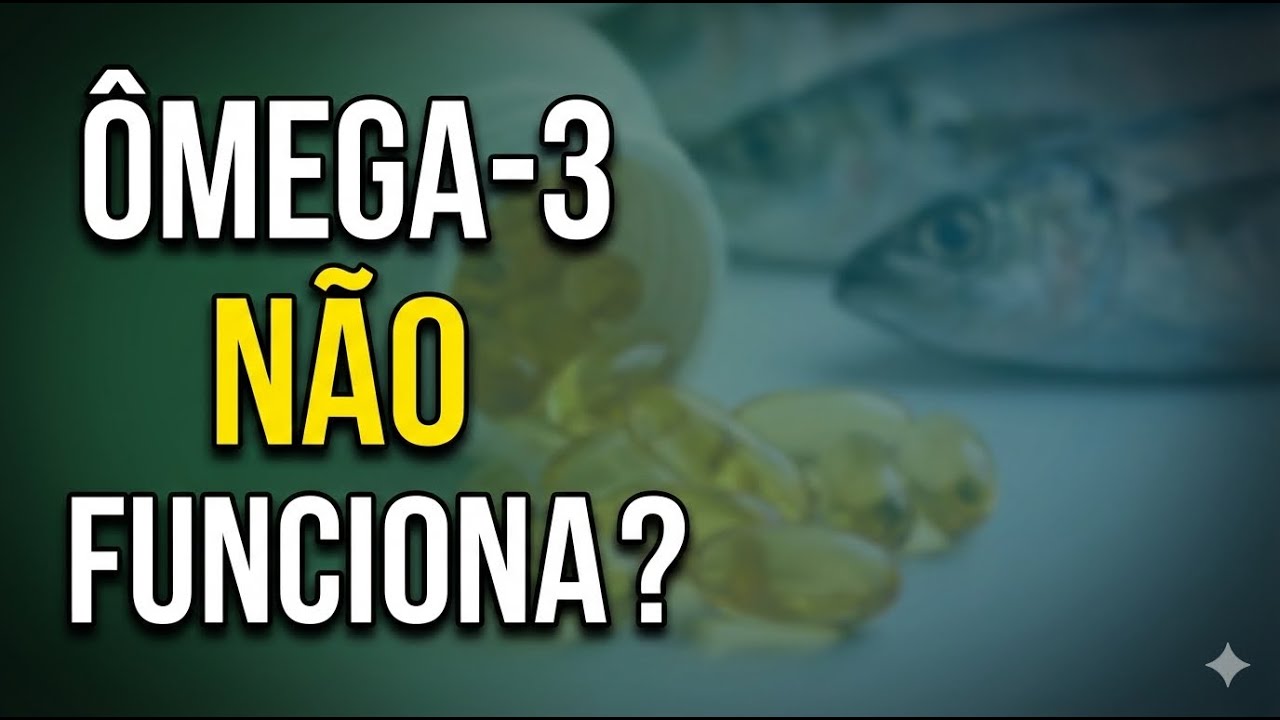 Ômega-3 na fisiologia: o que ninguém te explica (EPA, DHA, ALA, dose e absorção)