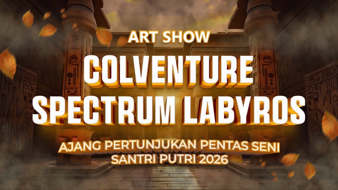 🔴LIVE STREAMING | PENTAS SENI SANTRI PUTRI 2026 COLVENTURE SPECTRUM LABYROS | CHANNEL NURIS