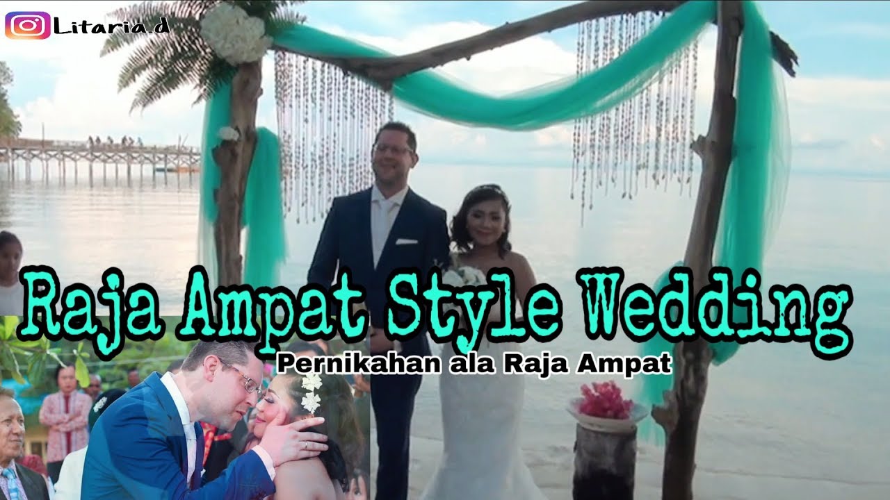 MENIKAH DI RAJA AMPAT | RAJA AMPAT STYLE WEDDING