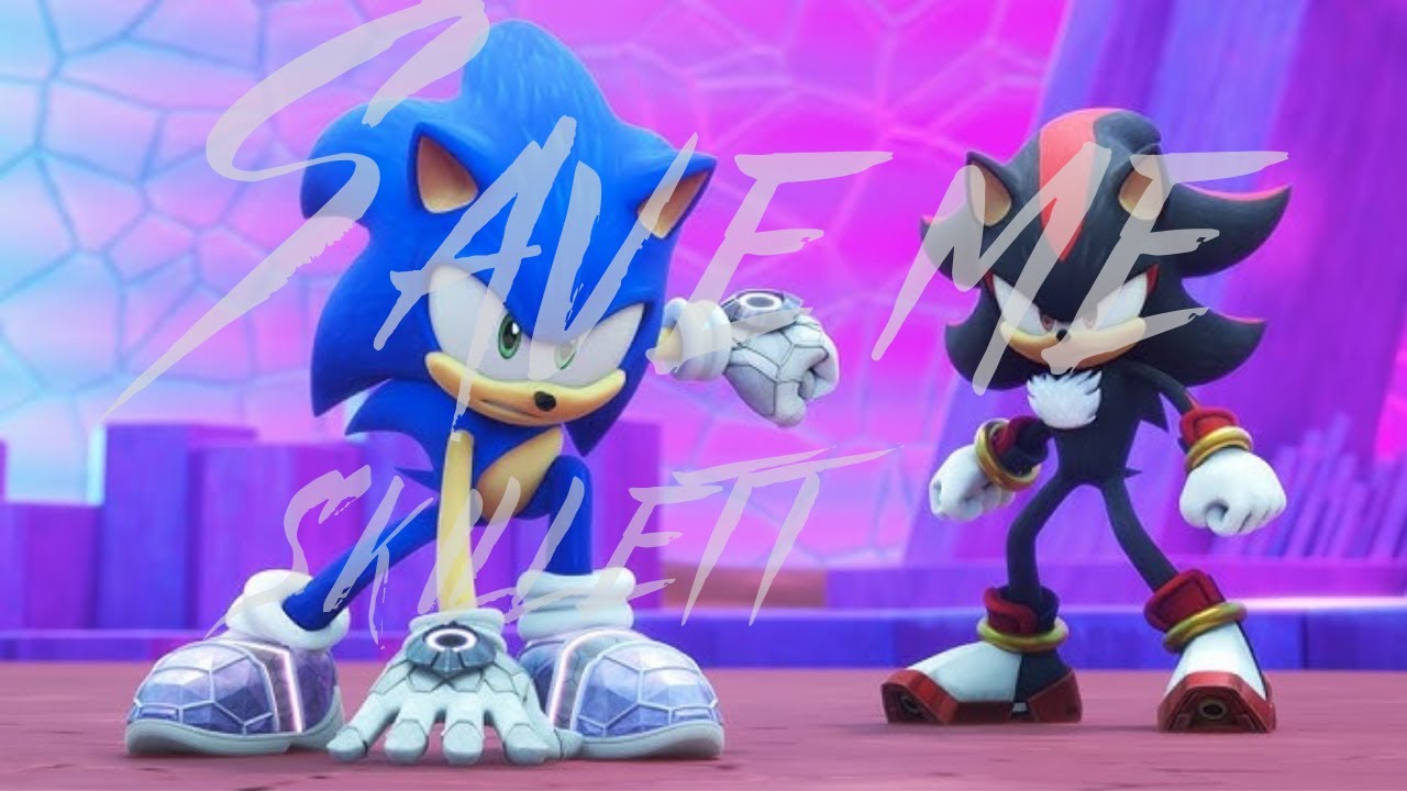 Skillet save me-sonic prime amv