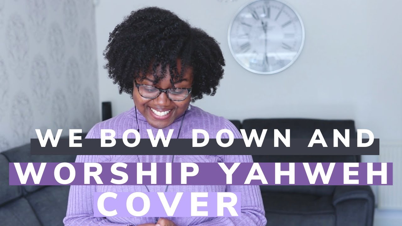 We bow down and worship Yahweh (Cover)