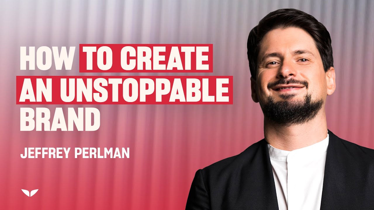 Master Branding With Jeffrey Perlman - The Brand Architect Of Zumba and @Mindvalley