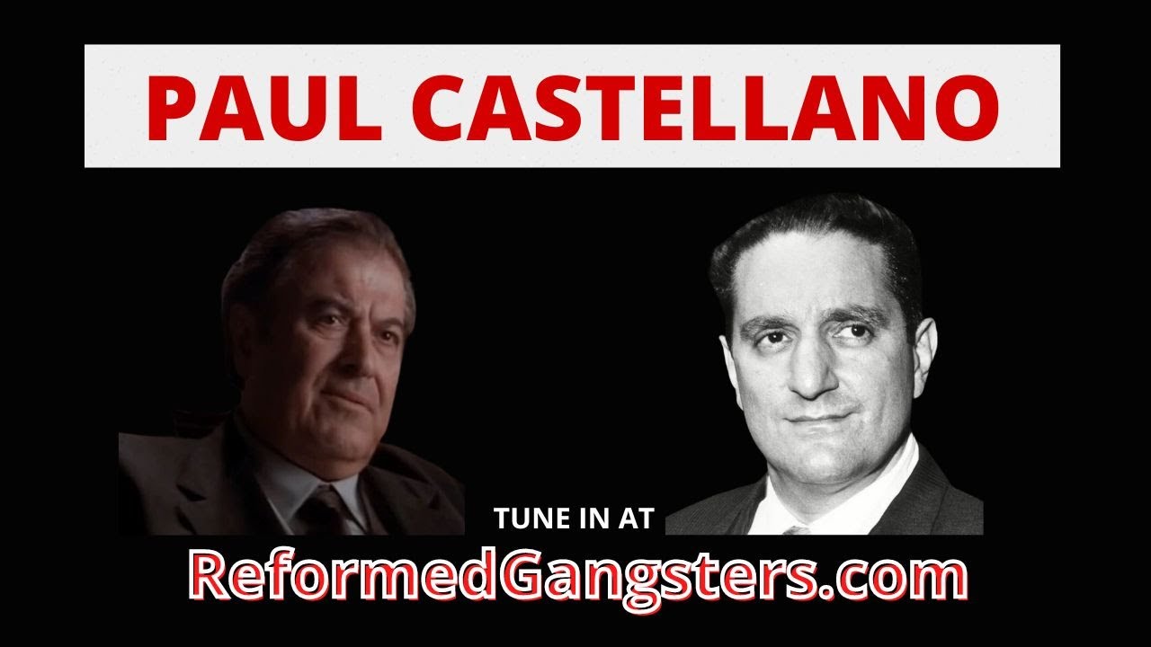 Paul Castellano Behind The Gangster - Reformed Gangsters Podcast