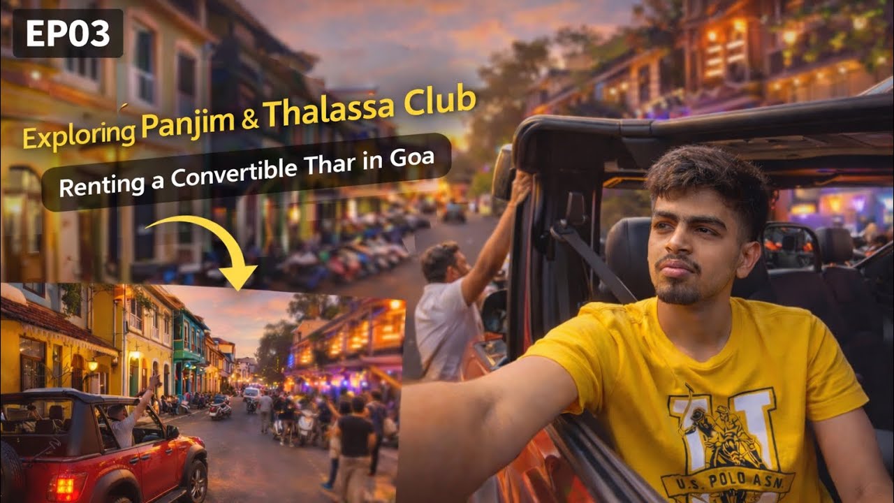 Renting a Convertible THAR in Goa🚗 | EP03 | Panjim Streets Were Unreal😍