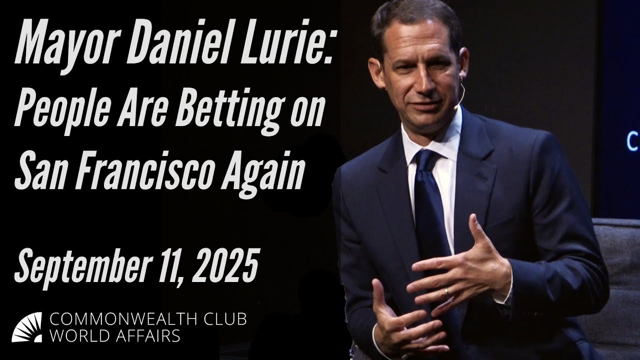 Mayor Daniel Lurie: “People Are Betting on San Francisco Again”