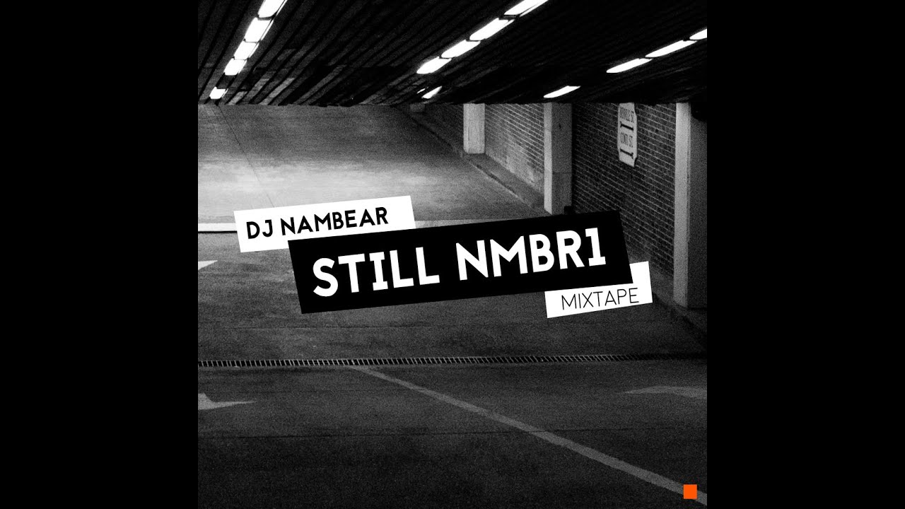 DJ Nambear - Still NMBR1 Mixtape