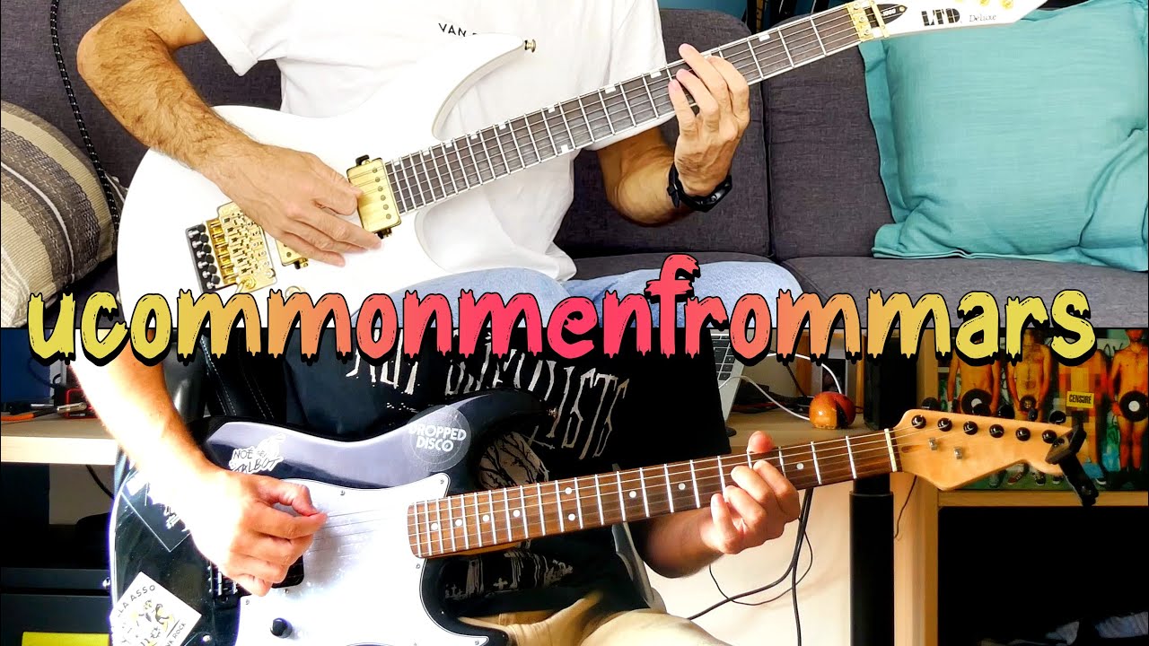 Uncommonmenfrommars - Go get a life - Cover Guitar ft @TeuchTeteMusic