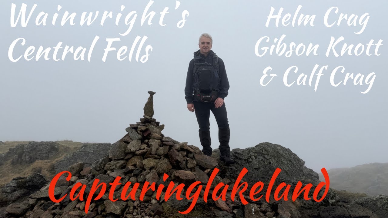 Wainwright’s Central Fells - Helm Crag Gibson Knott & Calf Crag