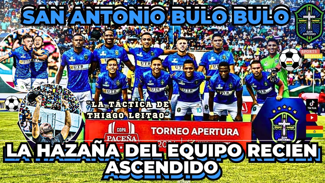 ¡Histórico! ✔️😨🏆SAN ANTONIO BULO BULO CAMPEÓN🏆🇧🇴-LA HAZAÑA  DEL EQUIPO RECIEN ASCENDIDO💙⚽ BOLIVIA