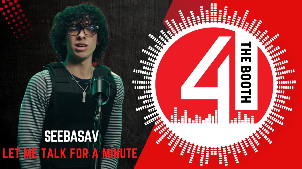Seebasav - Let me Talk For a Minute | 4 The Booth