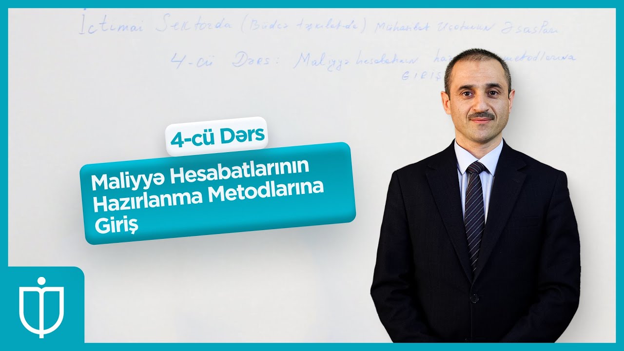 Maliyyə Hesabatlarının Hazırlanma Metodlarına Giriş | Radil Fətullayev