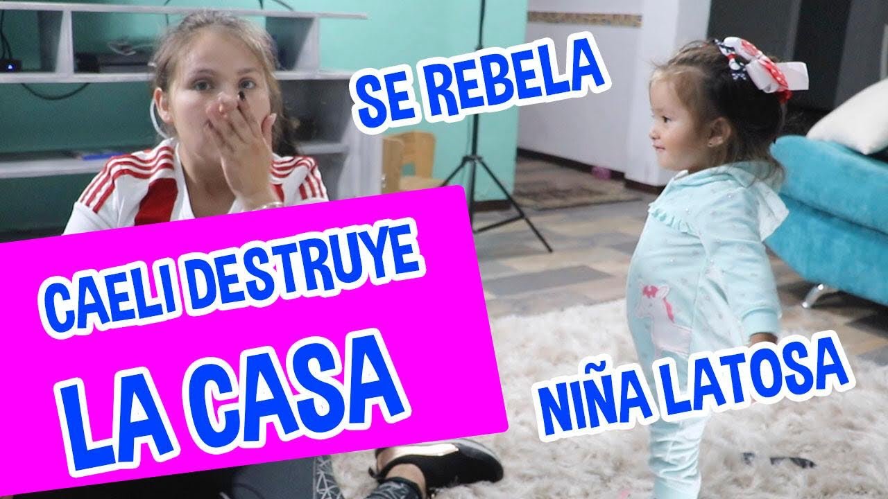 CAELI DESTRUYE LA CASA / ROMPE LAMPARAS   / LOS DESTRAMPADOS