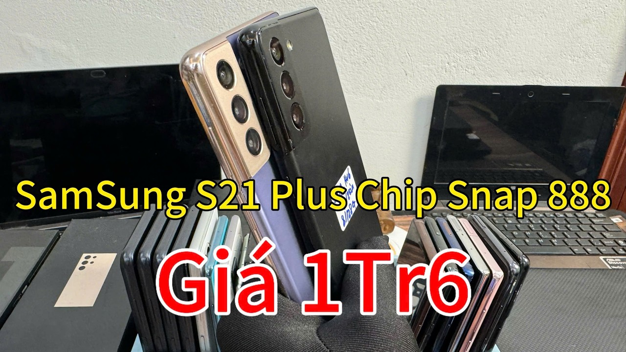 ĐIỆN THOẠI SAMSUNG S21 PLUS CHIP SNAP 888/128G_ GIÁ 1TR6, NOTE 10 PLUS, S20 ULTRA, NOTE 9...
