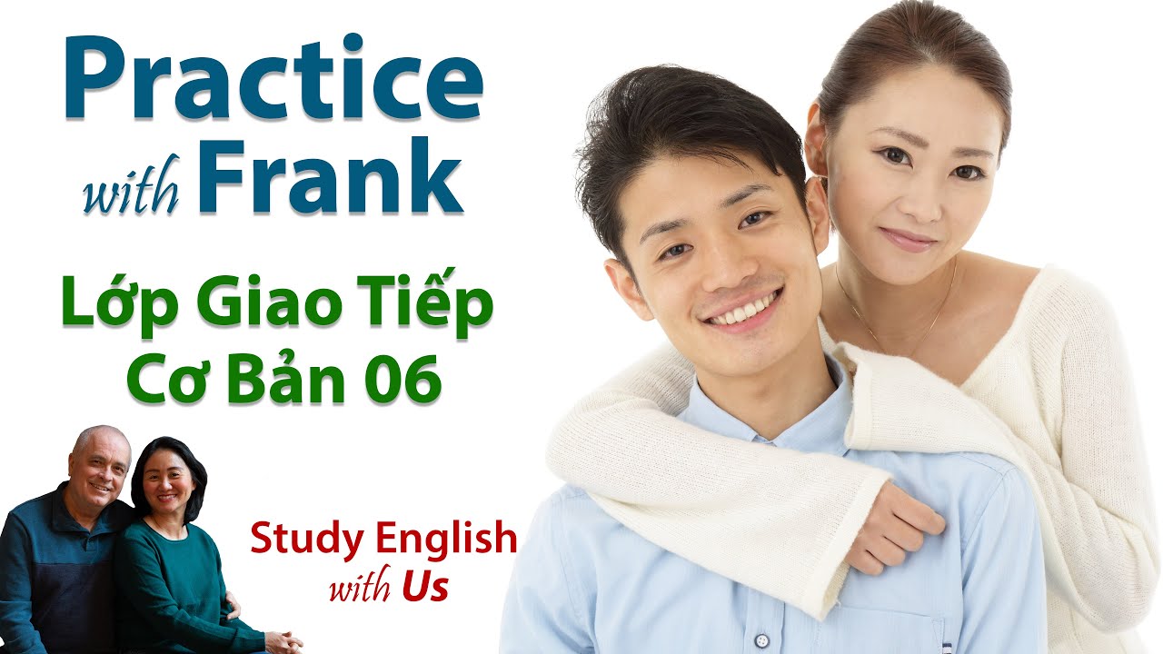 06 Frank: When Is Your Birthday? Sinh Nhật Của Bạn Là Khi Nào?